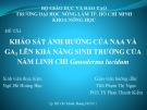 Báo cáo tốt nghiệp: Khảo sát ảnh hưởng của NAA và GA3 lên khả năng sinh trưởng của nấm linh chi Ganoderma lucidum