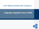 Bài giảng LINQ (Language Integrated Query) Lập trình hướng đối tượng 2 - ĐH Kinh tế TP.HCM