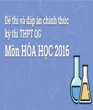 Đề thi và đáp án môn Hóa học kì thi THPT QG năm 2016 (chính thức)