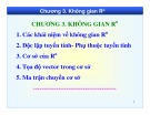 Bài giảng Không gian Rn Chương 3: Tổng hợp kiến thức và bài tập