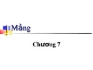 Bài giảng Lập trình cơ bản - Chương 7: Mảng
