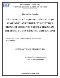Luận văn Thạc sĩ Giáo dục học: Xây dựng và sử dụng hệ thống bài tập sáng tạo phần Cơ học lớp 10 THPT dựa trên một số nguyên tắc của TRIZ nhằm bồi dưỡng tư duy sáng tạo cho học sinh