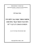 Dạy học theo nhóm chương “Hạt nhân nguyên tử” Vật lý 12 ban Cơ bản: Luận văn Thạc sĩ Giáo dục học
