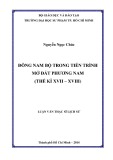 Luận văn Thạc sĩ Lịch sử: Đông Nam bộ trong tiến trình mở đất phương Nam (thế kỉ XVII - XVIII)