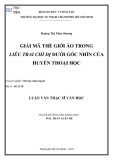 Luận văn Thạc sĩ Văn học: Giải mã thế giới ảo trong Liêu trai chí dị dưới góc nhìn của huyền thoại học