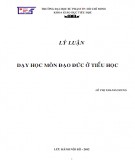 Giáo trình Dạy học môn Đạo đức ở tiểu học: Phần 1