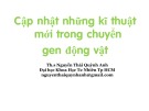 Bài giảng: Cập nhật kỹ thuật mới nhất trong chuyển gen động vật