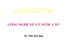 Bài giảng Công nghệ xử lý nước cấp: Chương 1 [Mới nhất]