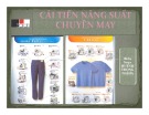 Bài giảng cải tiến năng suất chuyền may [Mới nhất]