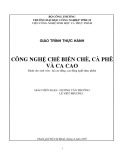 Giáo trình thực hành Công nghệ chế biến chè, cà phê, ca cao tốt nhất - Dương Văn Trường, Lê Viết Phương