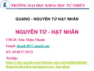 Bài giảng Nguyên tử Hạt nhân: Lý thuyết cổ điển về nguyên tử - Trần Thiện Thanh