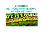 Hệ thống kinh tế nông nghiệp Việt Nam: Bài giảng Chương 2
