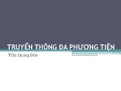 Bài giảng Truyền thông đa phương tiện Trần Quang Đức