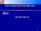 Mô hình kinh tế: Bài giảng Thực hành Quản trị trên máy - Bài 5