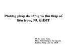 Phương pháp đo lường và thu thập số liệu trong nghiên cứu khoa học môi trường: Bài giảng Phương pháp nghiên cứu khoa học môi trường - Chương 4