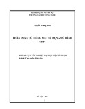 Khóa luận tốt nghiệp Đại học ngành Công nghệ thông tin: Phân đoạn từ Tiếng Việt sử dụng mô hình CRFs