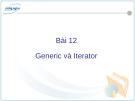 Generic và Iterator trong C# và môi trường Donet - Bài giảng 12