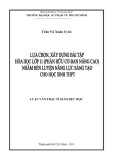 Luận văn Thạc sĩ Giáo dục học: Lựa chọn, xây dựng bài tập Hóa học lớp 11 (phần hữu cơ - ban nâng cao) nhằm rèn luyện năng lực sáng tạo cho học sinh THPT