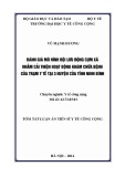 Tóm tắt Luận án Tiến sĩ Y tế công cộng: Đánh giá mô hình đội lưu động cụm xã nhằm cải thiện hoạt động khám chữa bệnh của trạm y tế tại 3 huyện của tỉnh Ninh Bình