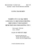 Luận án Tiến sĩ Y học: Nghiên cứu các đặc điểm lâm sàng và một số bất thường điện sinh lý thần kinh ở bệnh nhân đái tháo đường týp 2