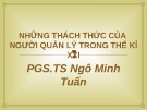 Bài giảng Tâm lý học quản lý: Những thách thức của người quản lý trong thế kỉ XXI - PGS.TS. Ngô Minh Tuấn