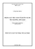 Pháp luật Việt Nam về quyền tự do tín ngưỡng tôn giáo: Tóm tắt luận văn Thạc sỹ Luật học