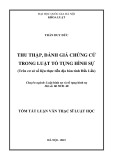 Tóm tắt luận văn Thạc sĩ Luật học: Thu thập, đánh giá chứng cứ trong luật tố tụng hình sự (Trên cơ sở số liệu thực tiễn địa bàn tỉnh Đắk Lắk)