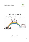 Tài liệu tập huấn phòng, chống bạo hành và xâm hại trẻ em [chuẩn nhất]