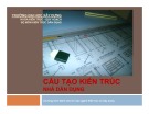 Bài giảng Cấu tạo kiến trúc nhà dân dụng: Chương 7 - Tài liệu ĐH Xây Dựng