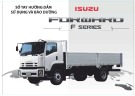 Sổ tay hướng dẫn sử dụng và bảo dưỡng Isuzu Forward F Series chi tiết