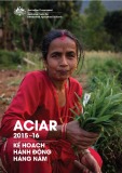 Kế hoạch hành động hàng năm ACIAR 2015 - 16: Tổng quan và thông tin chi tiết