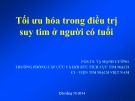 Bài giảng Tối ưu hóa trong điều trị suy tim ở người có tuổi - PGS. TS. Tạ Mạnh Cường