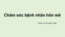Bài giảng Chăm sóc bệnh nhân hôn mê