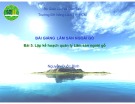 Bài giảng Lâm sản ngoài gỗ - Bài 5: Lập kế hoạch quản lý lâm sản ngoài gỗ
