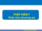 Phép kiểm F phân tích phương sai: Bài giảng Nghiên cứu khoa học - Bài 9