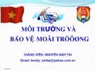 Bài giảng Chương 1: Môi trường và bảo vệ môi trường - Th.S Nguyễn Anh Tài
