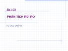 Bài giảng Phân tích rủi ro: TS. Cao Hào Thi (Bài 09)