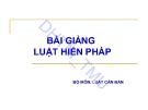 Bài giảng Luật Hiến Pháp ĐH Thương Mại: Tổng hợp kiến thức chuẩn nhất
