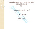 Bài giảng Dẫn luận ngôn ngữ Chương 4.1 ĐH Thương Mại: Tổng quan kiến thức
