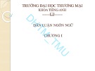 Bài giảng Dẫn luận ngôn ngữ Chương 1 ĐH Thương Mại: Tổng quan kiến thức