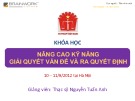 Bài giảng kỹ năng giải quyết vấn đề và ra quyết định nâng cao - ThS. Nguyễn Tuấn Anh