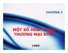 Bài giảng Pháp luật về thương mại hàng hóa dịch vụ: Chương 5 [mới nhất]