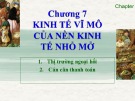 Bài giảng môn Kinh tế vĩ mô - Chương 7: Thị trường mở