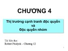 Bài giảng thị trường cạnh tranh độc quyền và độc quyền nhóm chương 4
