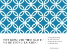 Bài giảng tiết kiệm và chi tiêu đầu tư, hệ thống tài chính của Trương Quang Hùng
