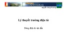 Bài giảng Lý thuyết trường điện từ: Dòng điện & vật dẫn - Nguyễn Công Phương