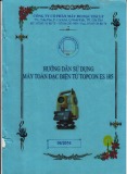 Hướng dẫn sử dụng máy toàn đạc điện tử Topcon ES 105 chi tiết, dễ hiểu