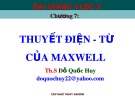 Bài giảng Vật lý đại cương 2: Thuyết điện từ Maxwell (Chuyên đề)
