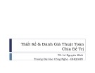 Bài giảng Thiết kế và đánh giá thuật toán Chia để trị: TS. Lê Nguyên Khôi