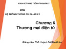 Bài giảng Hệ thống thông tin quản lý: Chương 6 - ThS. Nguyễn Hoàng Ân, ThS. Huỳnh Đỗ Bảo Châu